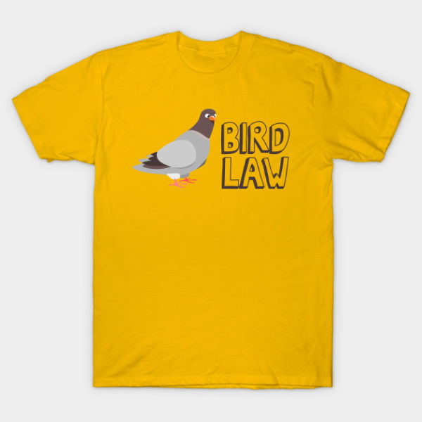 bird law shirt