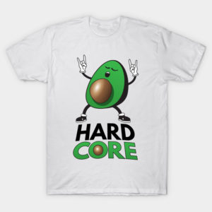 hard core avocado pun t shirt